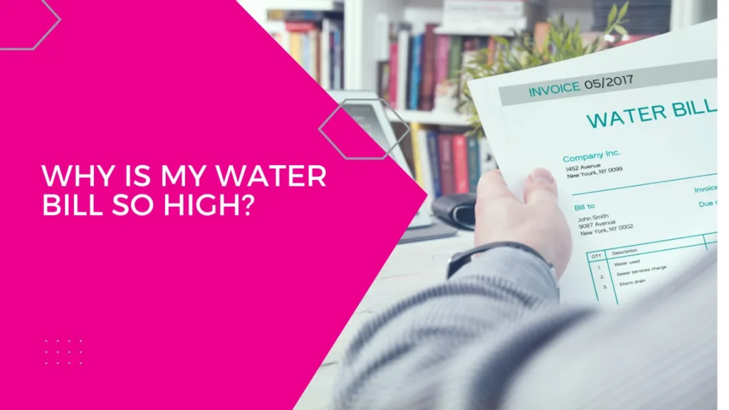 why is my water bill so high?