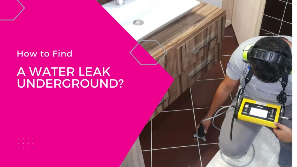 How to find a water leak underground?