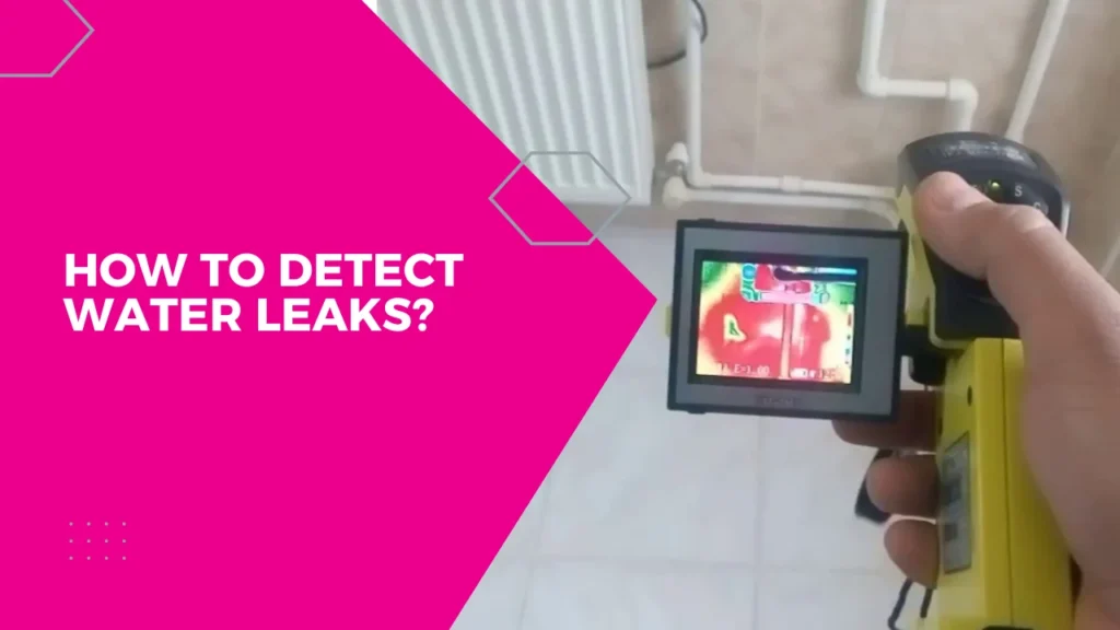 How to Detect Water Leaks