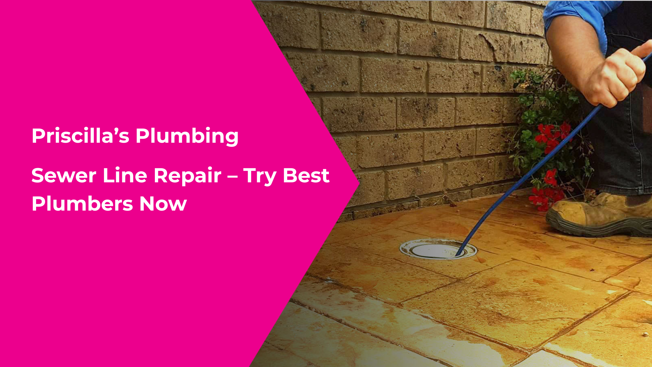 Sewer Line Repair – Try Best Plumbers Now